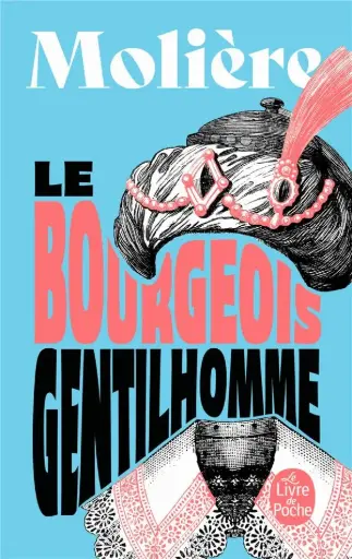 Le Bourgeois Gentilhomme - Molière