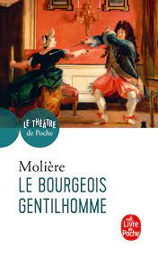Le Bourgeois Gentilhomme - Molière