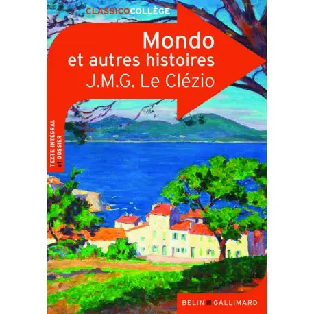 Mondo Et Autres Histoires - Classico Collège