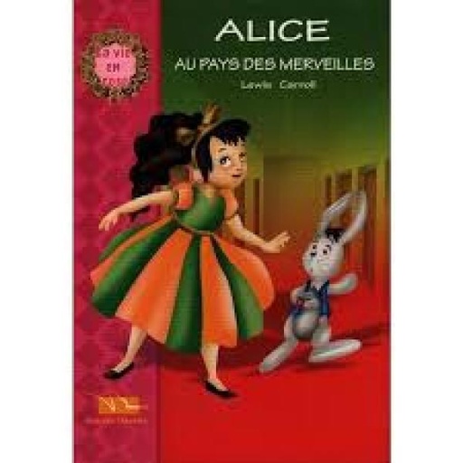 Alice Au Pays Des Merveilles - La vie en rose