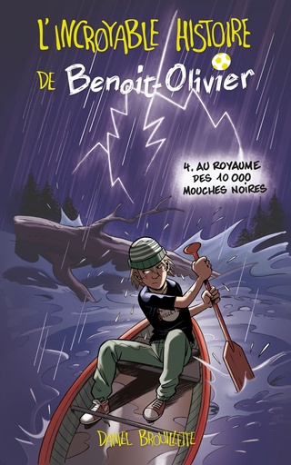 L'Incroyable Histoire De Benoit-Olivier - T04: Au royaume des 10.000 mouches noires