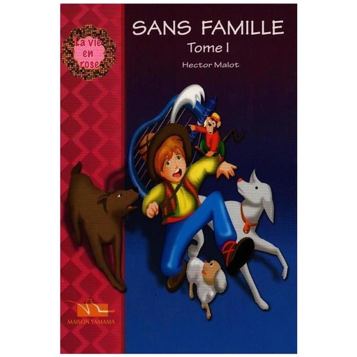 Sans Famille Tome 1 - La vie en rose