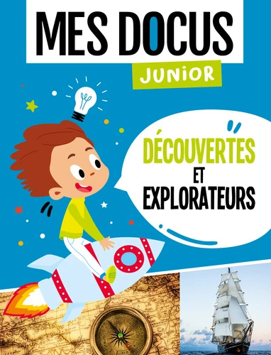Mes Docus Junior – Decouvertes Et Explorateurs
