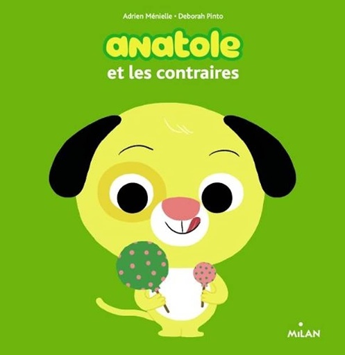 Anatole et les contraires.
