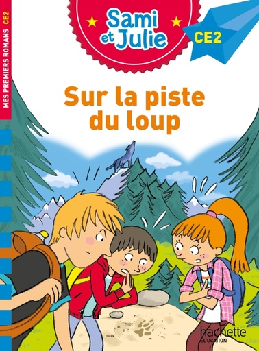 J'apprends à lire - SAMI ET JULIE ROMAN CE2 - SUR LA PISTE DU LOUP