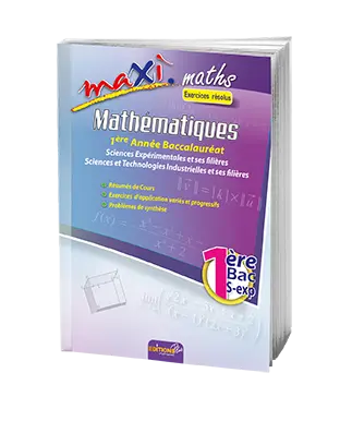 Maxi Math 1 Bac S.Ex