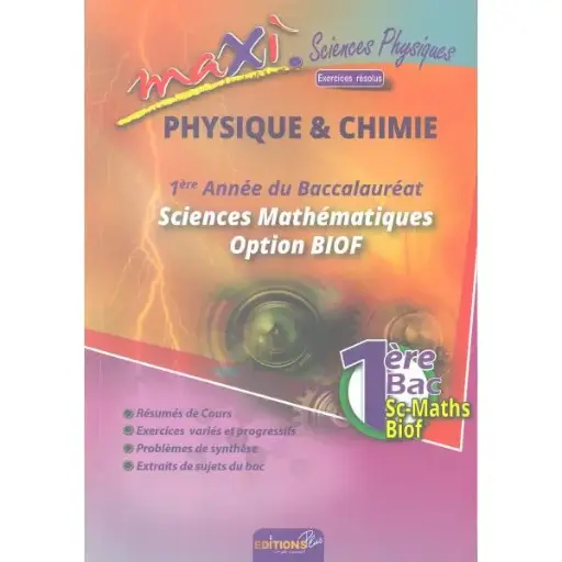 Maxi Physique Chimie 1Er Bac Sc-math