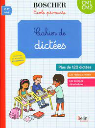 Cahier De Dictées CM1/CM2 -Boscher