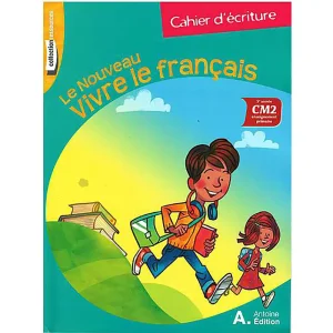 Le Nouveau Vivre Le Français Cahier D'Écriture Cm2