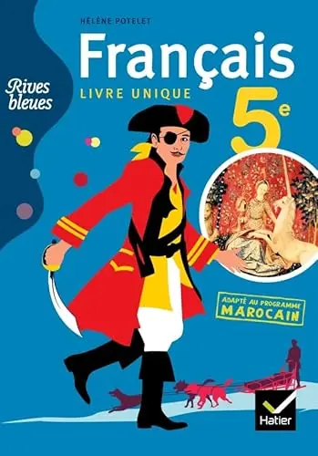 Rives Bleues Français  - Livre Unique -  5 Ème -Éd 2011 - Adapté Au P
