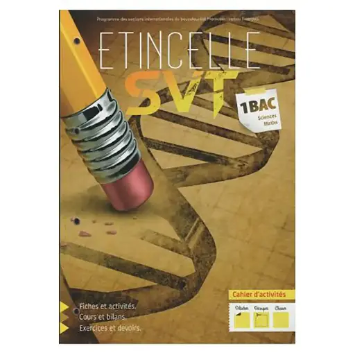 Etincelle Svt Cahier D'Activités 1er Bac Sc-Maths