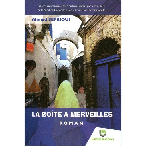La Boite À Merveilles - Ahmed Sefrioui
