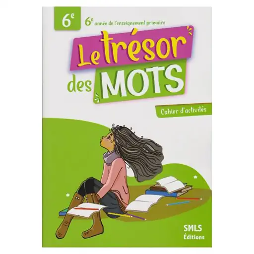 Le Trésor Des Mots 6E Cahier