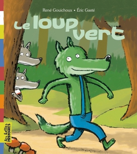 Le loup vert - René Gouichoux
