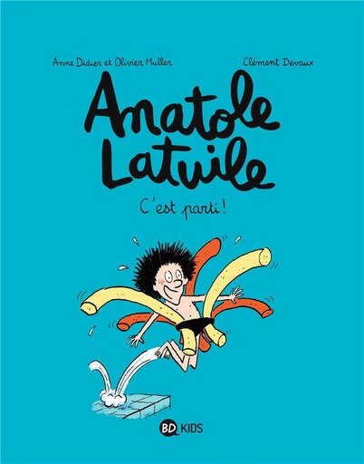 Anatole Latuile - C'est parti ! Tome 01