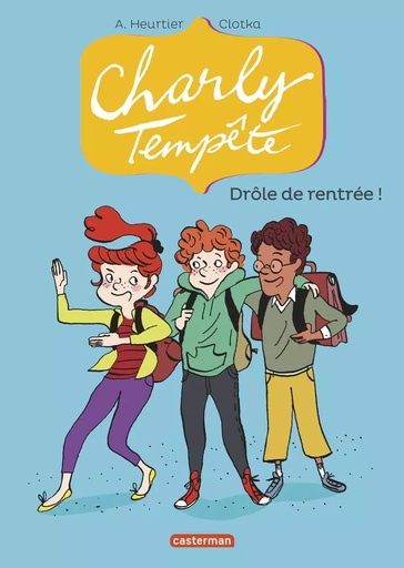 [9782203063808] Heurtier/Clotka: Charly tempete - drole de rentree !