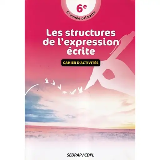 LES STRUCTURES DE L'EXPRESSION ÉCRITE.CAHIER D'ACTIVITÉS