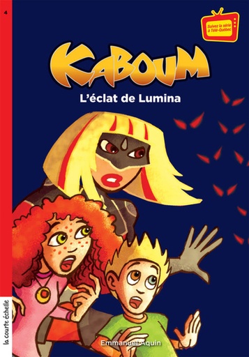 Kaboum, tome 4 L’éclat de Lumina La brigade des Sentinelles