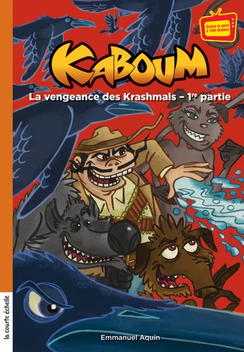 La vengeance des Krashmals - 1ère partie