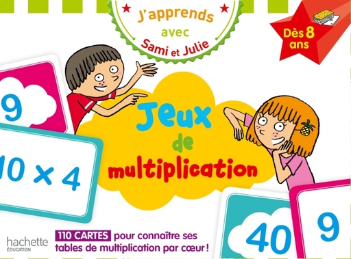 J'APPRENDS AVEC SAMI ET JULIE : JEUX DE MULTIPLICATION DÈS 8 ANS